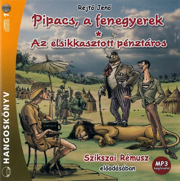 rejto-jeno-pipacs-a-fenegyerek-az-elsikkasztott-penztaros