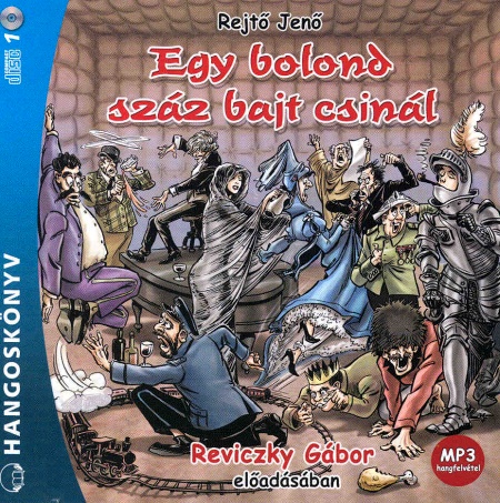 rejto-jeno-egy-bolond-szaz-bajt-csinal