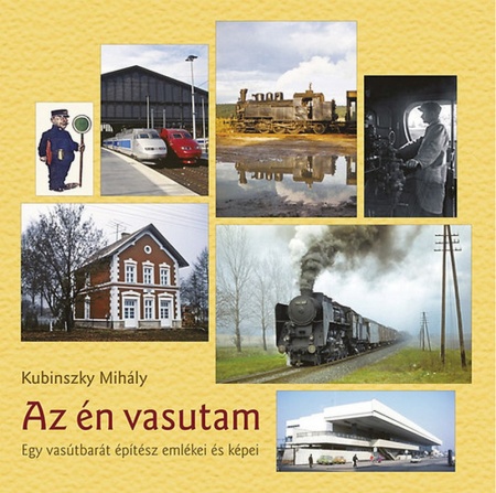 kubinszky-mihaly-az-en-vasutam