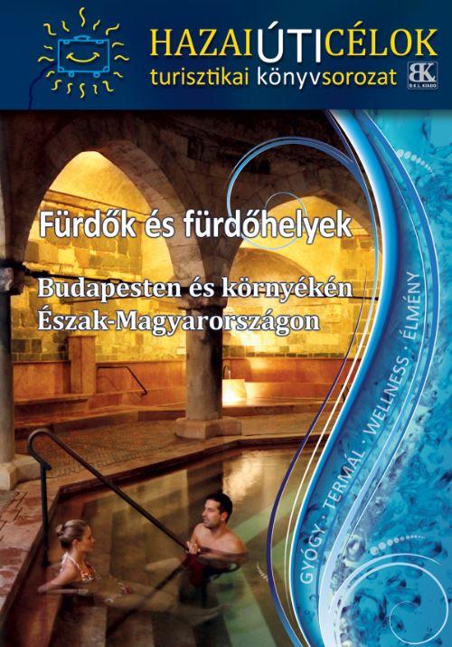 furdok-es-furdohelyek-budapesten-es-kornyeken-eszak-magyarorszagon