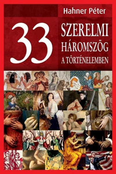 hahner-peter-33-szerelmi-haromszog-a-tortenelemben