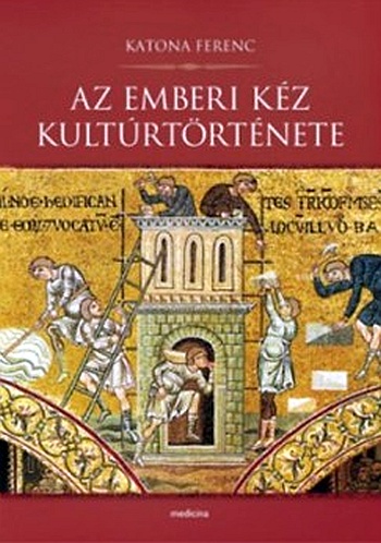 katona-ferenc-az-emberi-kez-kulturtortenete