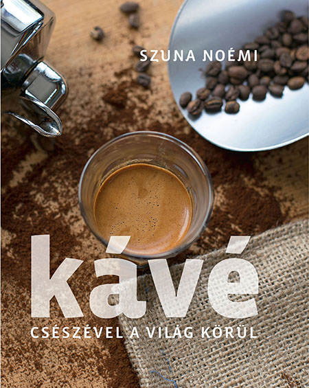 szuna-noemi-kave-cseszevel-a-vilag-korul