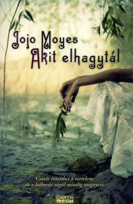 jojo-moyes-akit-elhagytal