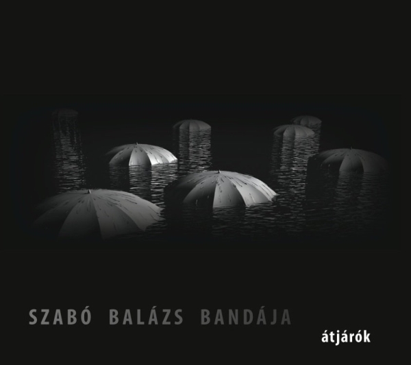 szabo-balazs-bandaja-atjarok