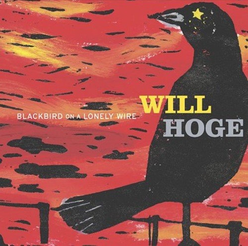 will-hoge-blackbird-on-a-lonely-wire