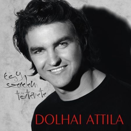 dolhai-attila-egy-szerelem-tortenete
