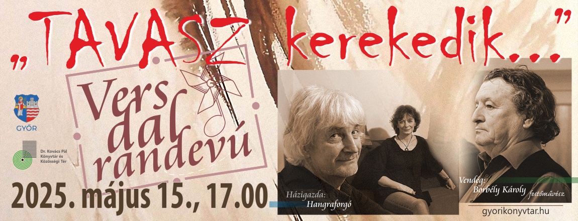 ''Tavasz kerekedik…''