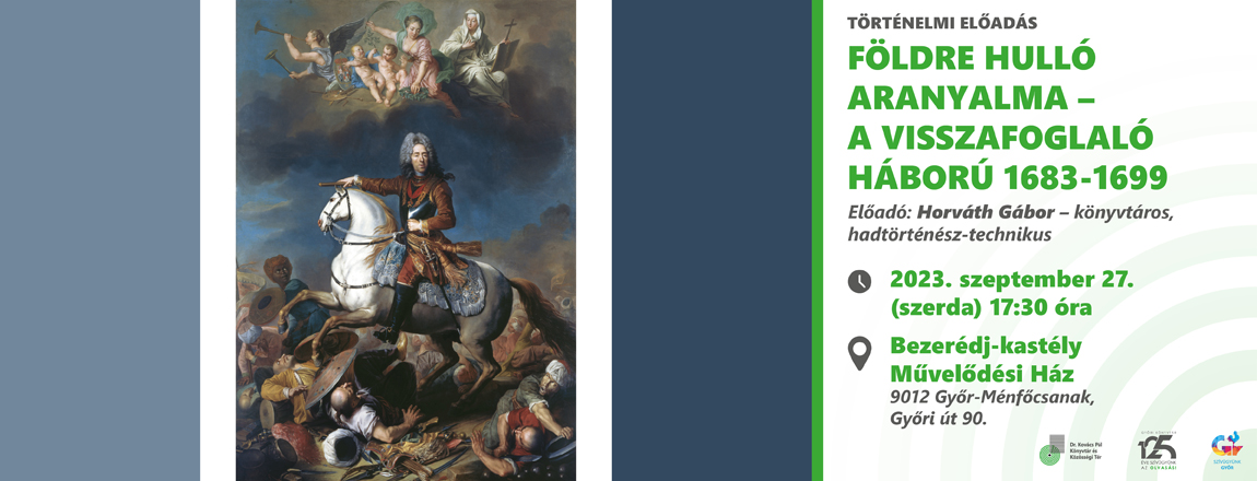 Földre hulló aranyalma – A visszafoglaló háború 1683-1699